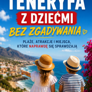 E BOOK TENERYFA Z DZIEĆMI BEZ ZGADYWANIA