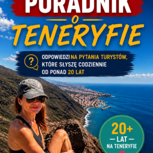 KOMPLETNY PORADNIK O TENERYFIE